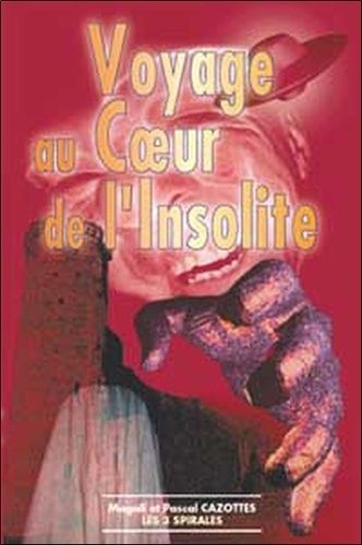 Emprunter Voyage au coeur de l'insolite livre