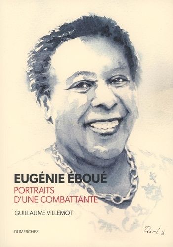 Emprunter Eugénie Éboué - Portraits d’une combattante livre