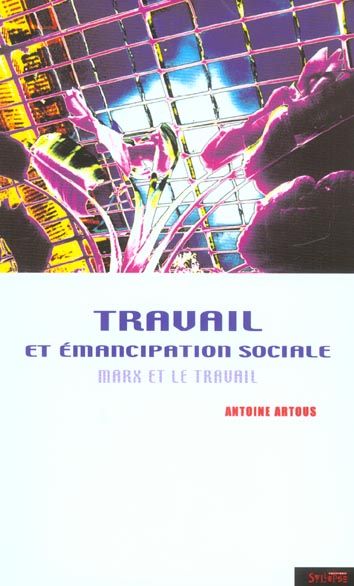 Emprunter Travail et émancipation sociale. Marx et le travail livre