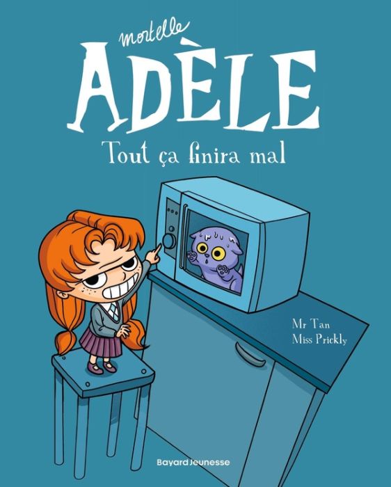 Emprunter Mortelle Adèle Tome 1 : Tout ça finira mal livre