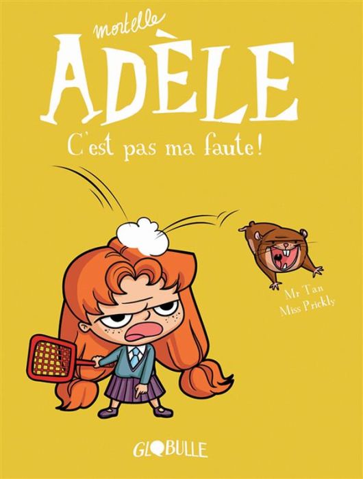 Emprunter Mortelle Adèle Tome 3 : C'est pas ma faute ! livre