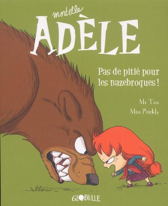 Emprunter Mortelle Adèle Tome 7 : Pas de pitié pour les nazebroques ! livre