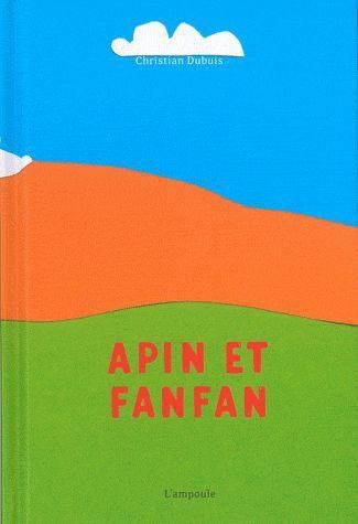 Emprunter Apin et Fanfan livre