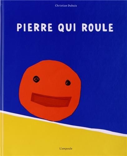 Emprunter Pierre qui roule livre