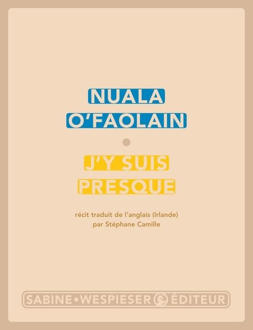 Emprunter J'y suis presque. Le parcours inachevé d'une femme de Dublin livre