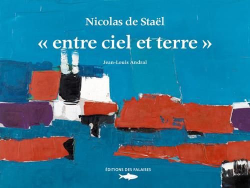 Emprunter Nicolas de Staël, ciels, terres, mers livre