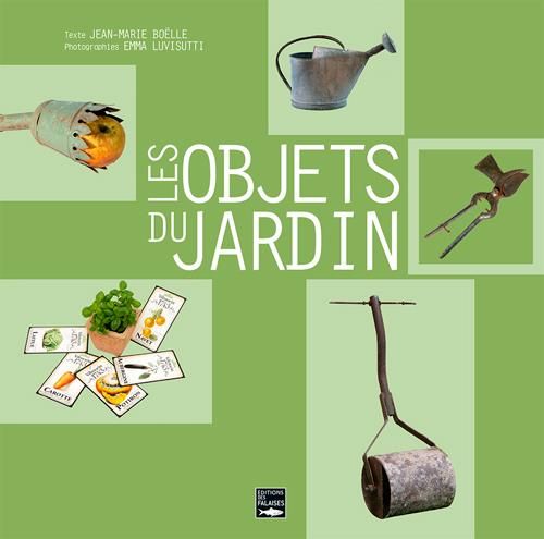 Emprunter Les objets du jardin livre