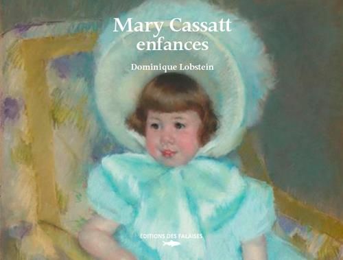 Emprunter Mary Cassatt, enfance livre