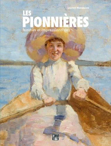 Emprunter Les pionnières. Femmes et impressionnistes livre