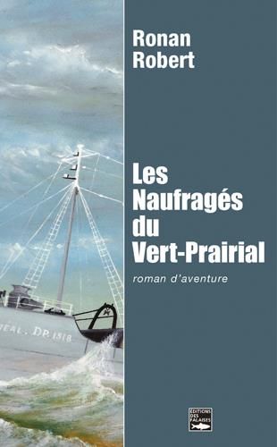 Emprunter Les naufragés du Vert-Prairial livre