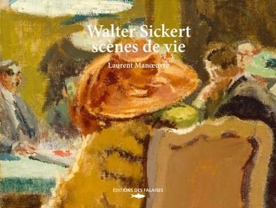 Emprunter Walter Sickert, scènes de vie livre