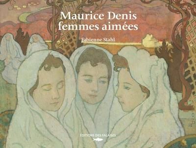 Emprunter Maurice Denis, femmes aimées livre