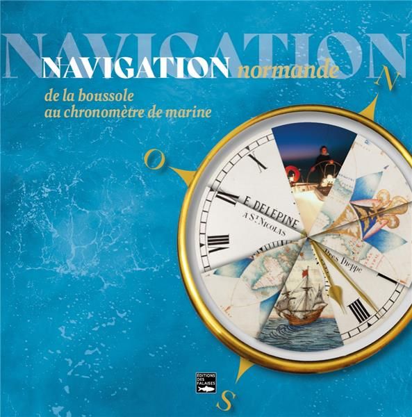 Emprunter Navigation normande. De la boussole au chonomètre de marine livre