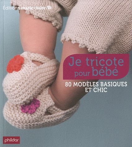 Emprunter Je tricote pour bébé. 86 modèles basiques et chic livre