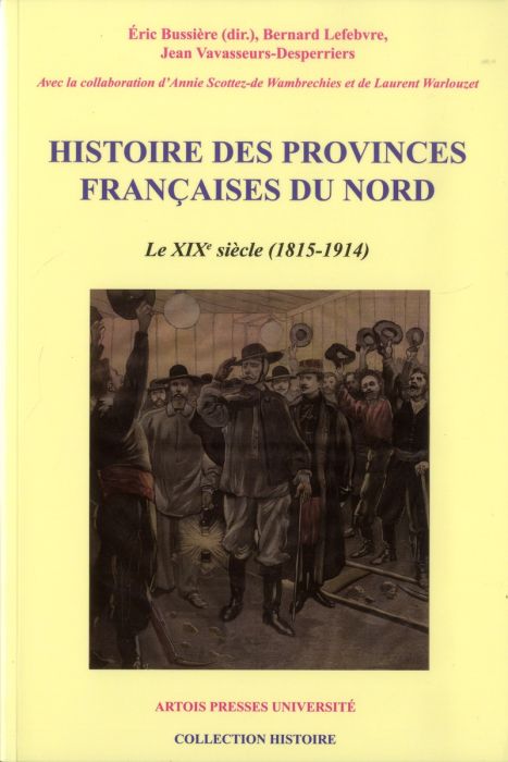 Emprunter Histoire des provinces françaises du Nord. Tome 5, Le XIXe siècle (1815-1914) livre