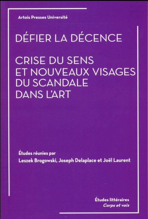 Emprunter Défier la décence. Crise du sens et nouveaux visages du scandale dans l'art livre