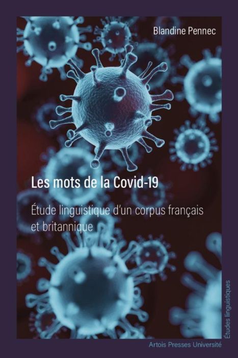 Emprunter Les mots de la Covid-19. Etude linguistique d'un corpus français et britannique livre