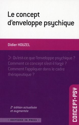 Emprunter Le concept d'enveloppe psychique. 2e édition revue et augmentée livre