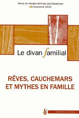 Emprunter Le divan familial N° 29, Automne 2012 : Rêves, cauchemars et mythes en famille. Hommage à André Ruff livre