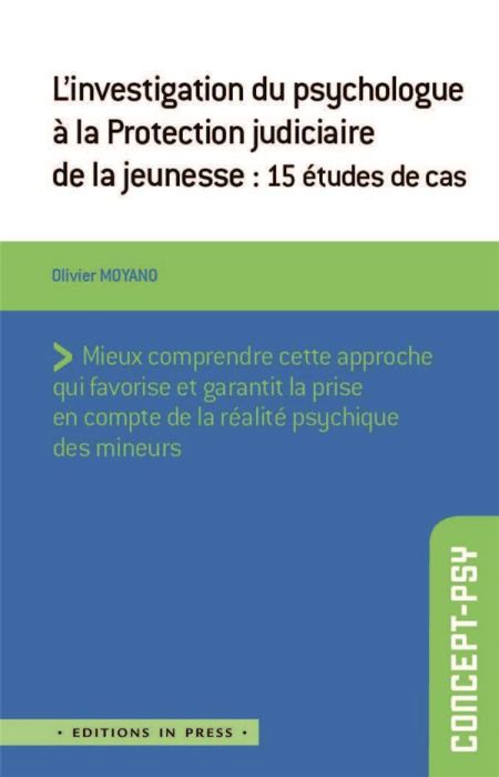 Emprunter L'investigation du psychologue à la Protection judiciaire de la jeunesse. 15 études de cas livre