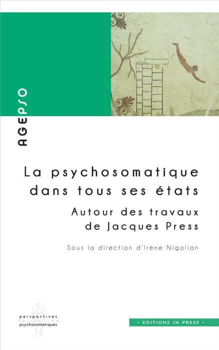 Emprunter La psychosomatique dans tous ses états. Autour des travaux de Jacques Press livre