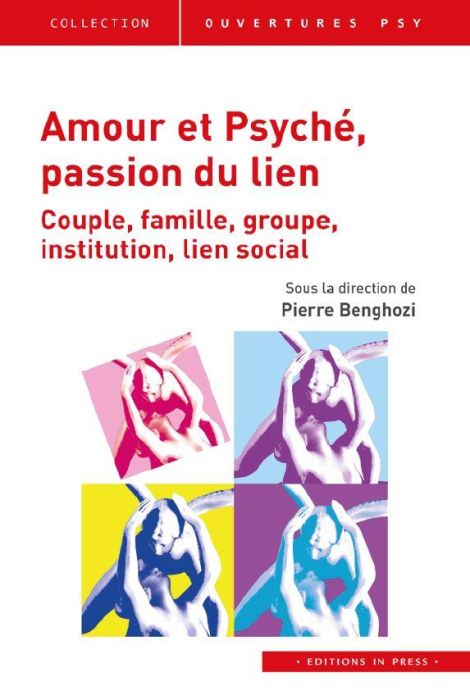 Emprunter Amour et psyché, passion du lien. Couple, famille, groupe, institution, lien social livre