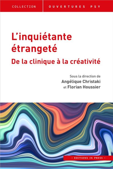 Emprunter L'inquiétante étrangeté. De la clinique à la créativité livre