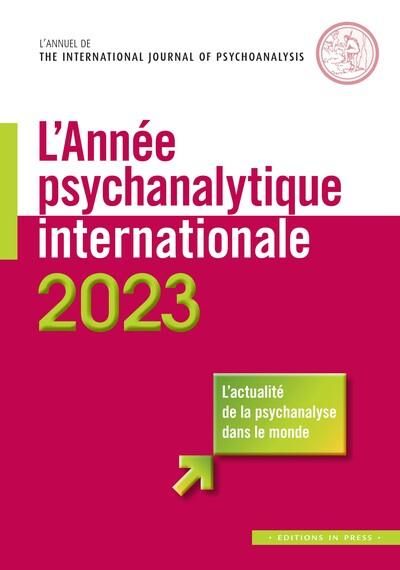 Emprunter L'année psychanalytique internationale. Edition 2023 livre