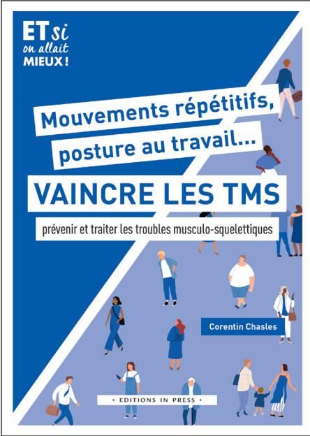 Emprunter Mouvements répétitifs, posture au travail... Vaincre les TMS. Prévenir et traiter les troubles musc livre