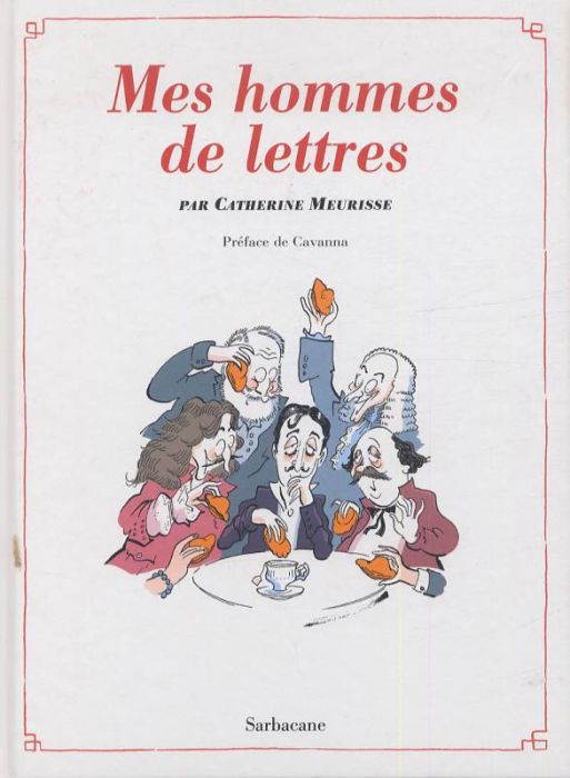 Emprunter Mes hommes de lettres. Petit précis de littérature française livre