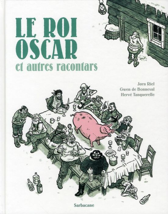 Emprunter Les racontars arctiques : Le roi Oscar et autres racontars livre