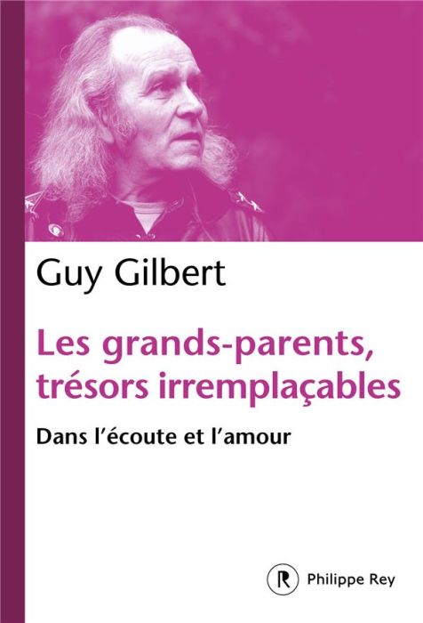 Emprunter Les grands-parents, trésors irremplaçables. Dans l'écoute et l'amour livre