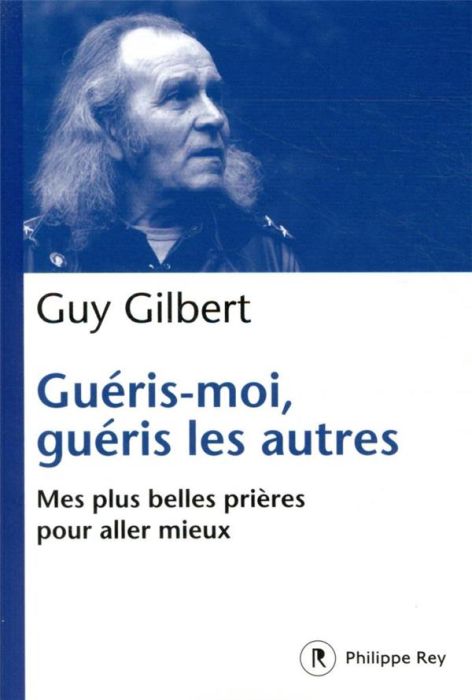 Emprunter Guéris-moi, guéris les autres. Mes plus belles prières pour aller mieux livre