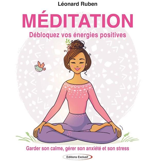 Emprunter Méditation. Débloquez vos énergies positives livre