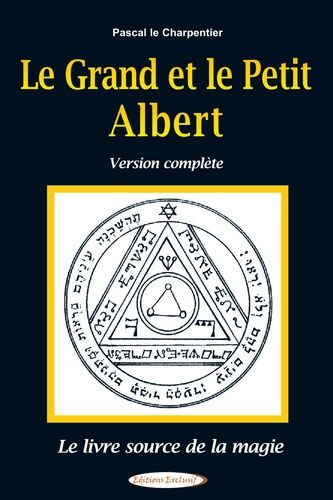 Emprunter Le Grand et le Petit Albert. Le livre source de la magie livre