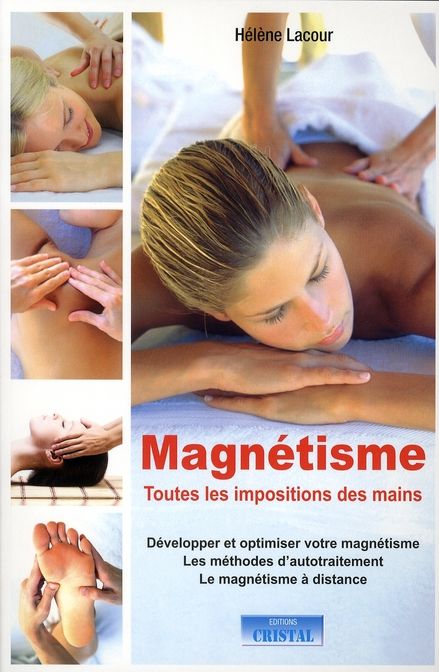 Emprunter Magnétisme. Toutes les impositions des mains livre