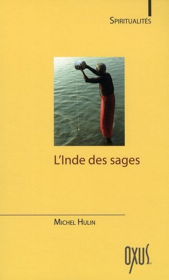 Emprunter L'Inde des sages. Les plus beaux textes de l'hindouisme et du bouddhisme livre