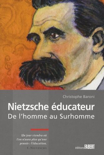 Emprunter Nietzsche éducateur. De l'homme au surhomme livre