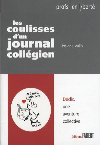 Emprunter Les coulisses d'un journal collégien. Déclic, une aventure collective livre