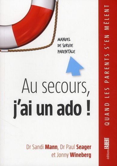 Emprunter Au secours, j'ai un ado ! Manuel de survie parentale livre