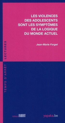 Emprunter Les violences des adolescents sont les symptômes de la logique du monde actuel livre