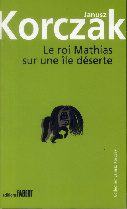 Emprunter Le roi Mathias sur une île déserte livre