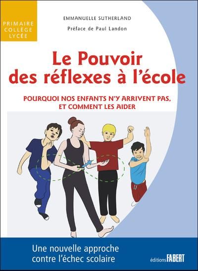 Emprunter Le pouvoir des réflexes à l'école. Pourquoi nos enfants n'y arrivent pas, et comment les aider livre