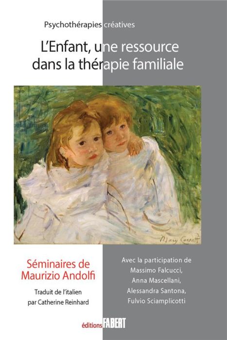 Emprunter L'enfant, une ressource dans la thérapie familiale. Séminaires de Maurizio Andolfi livre