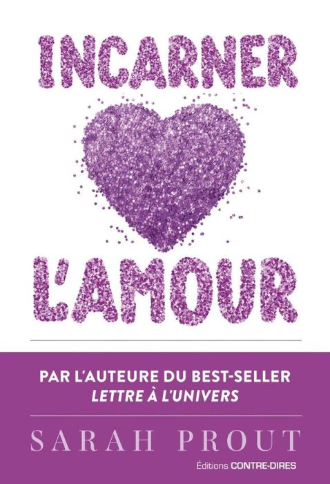 Emprunter Incarner l'amour. Sept manières d'ouvrir votre coeur et de créer votre bonheur livre