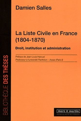 Emprunter La Liste Civile en France (1804-1870). Droit, institution et administration livre