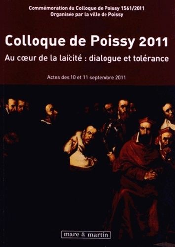 Emprunter Colloque de Poissy 2011. Au coeur de la laïcité : dialogue et tolérance livre