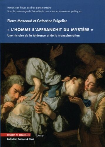 Emprunter L'homme s'affranchit du mystère. Une histoire de la tolérance et de la transplantation Tome 1 livre