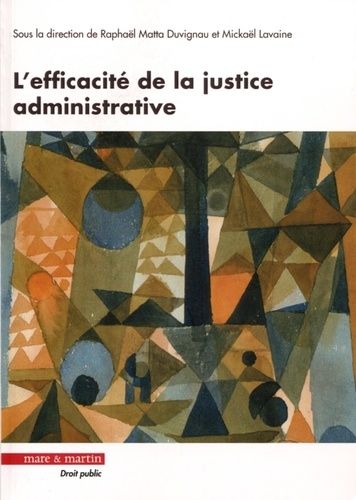 Emprunter L'efficacité de la justice administrative. A la recherche d'une légitimité renouvelée livre