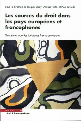 Emprunter Les sources du droit dans les pays européens et francophones. Troisièmes journées juridiques franco- livre